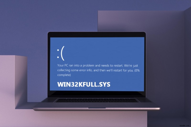 Windows 10-এ win32kfull.sys BSOD ঠিক করুন 