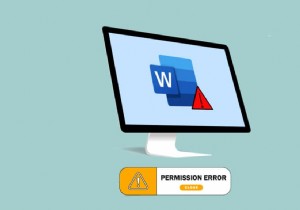 উইন্ডোজ 10 এ ওয়ার্ড ফাইল অনুমতি ত্রুটি ঠিক করুন 