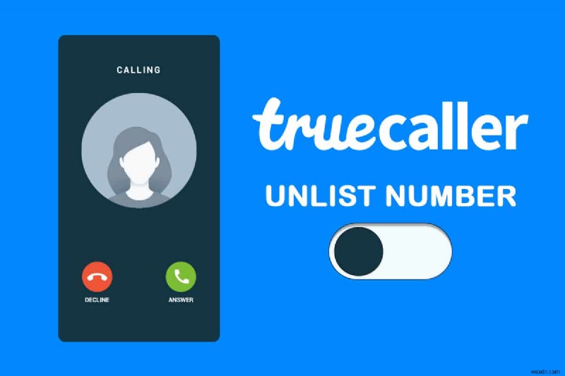 কিভাবে Truecaller থেকে আপনার নম্বর আনলিস্ট করবেন 