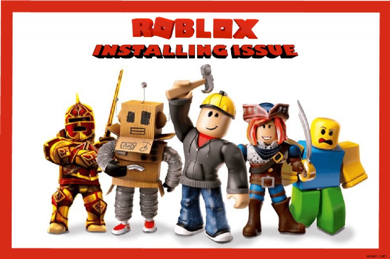 Windows 10 এ Roblox ইনস্টল হবে না ঠিক করুন