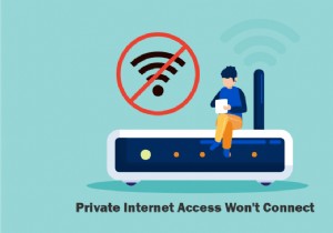 উইন্ডোজ 10 এ সংযুক্ত হবে না ব্যক্তিগত ইন্টারনেট অ্যাক্সেস ঠিক করুন 