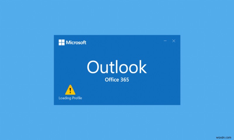 Windows 10 এ লোডিং প্রোফাইলে আটকে থাকা Outlook ঠিক করুন 