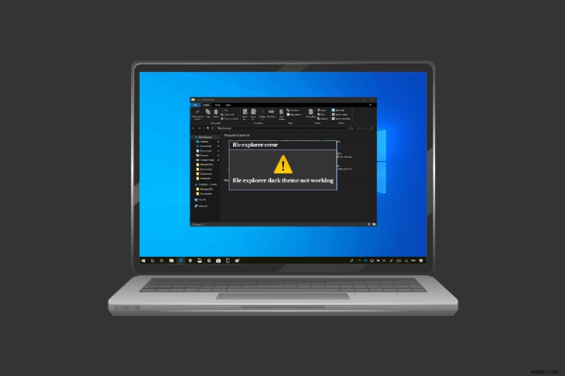 ফাইল এক্সপ্লোরার ডার্ক থিম উইন্ডোজ 10 এ কাজ করছে না ঠিক করুন