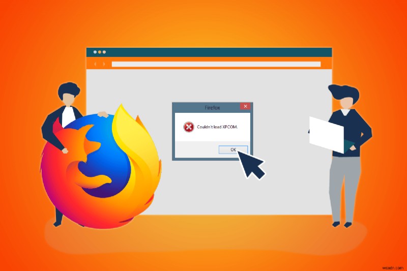 Mozilla Firefox Windows 10 এ XPCOM ত্রুটি লোড করতে পারেনি ঠিক করুন