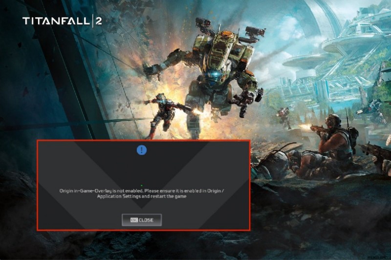 Titanfall 2 এ কাজ করছে না অরিজিন ওভারলে ঠিক করুন