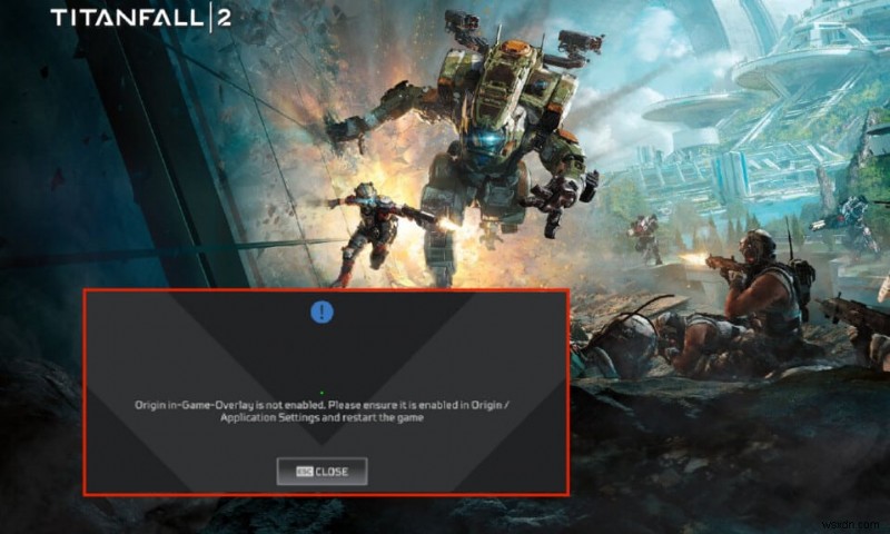 Titanfall 2 এ কাজ করছে না অরিজিন ওভারলে ঠিক করুন