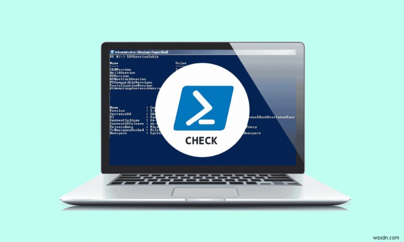 উইন্ডোজ 10 এ পাওয়ারশেল সংস্করণ কীভাবে পরীক্ষা করবেন 