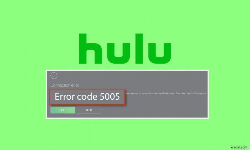 Windows 10-এ Hulu Error 5005 ঠিক করুন 