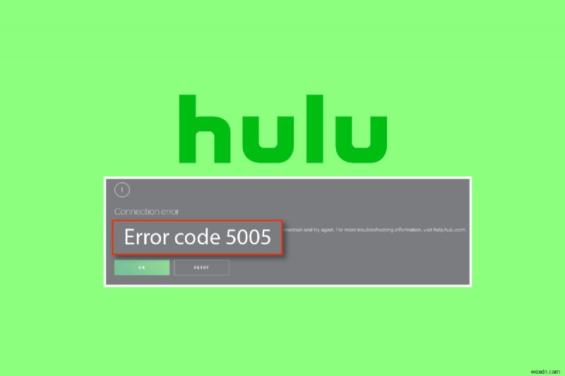 Windows 10-এ Hulu Error 5005 ঠিক করুন 