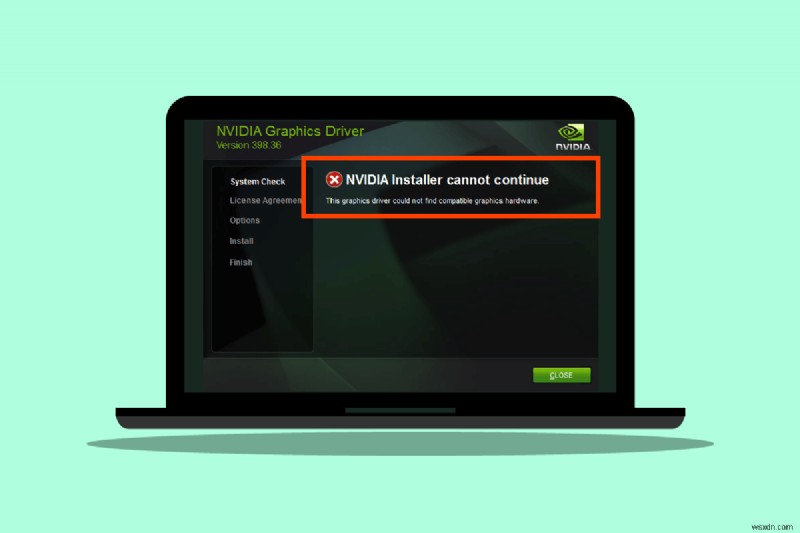 NVIDIA ইনস্টলার ঠিক করুন এই গ্রাফিক্স ড্রাইভারটি চালিয়ে যেতে পারে না সামঞ্জস্যপূর্ণ গ্রাফিক্স হার্ডওয়্যার ত্রুটি খুঁজে পায়নি 