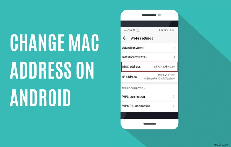 অ্যান্ড্রয়েড ডিভাইসে MAC ঠিকানা কীভাবে পরিবর্তন করবেন