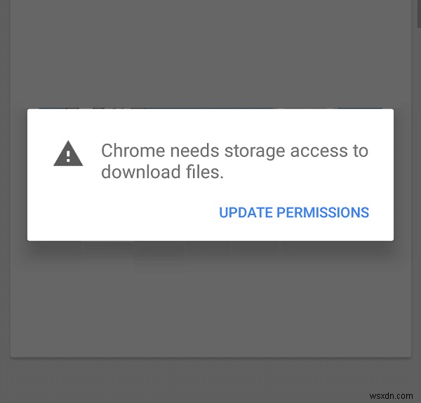 Android-এ Chrome এর জন্য সঞ্চয়স্থান অ্যাক্সেস ত্রুটির প্রয়োজন