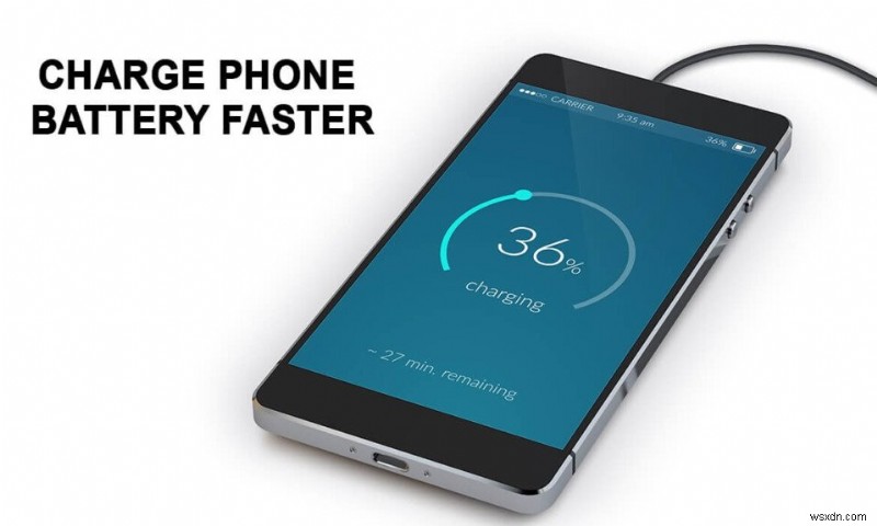 কিভাবে আপনার Android ফোনের ব্যাটারি দ্রুত চার্জ করবেন