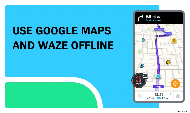 ইন্টারনেট ডেটা সংরক্ষণের জন্য কীভাবে Waze এবং Google মানচিত্র অফলাইন ব্যবহার করবেন