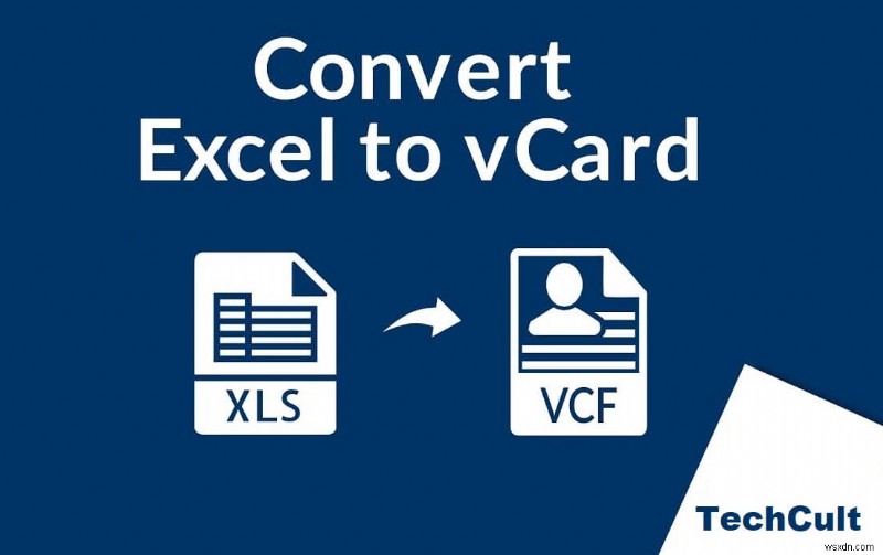 কিভাবে এক্সেল (.xls) ফাইলকে vCard (.vcf) ফাইলে রূপান্তর করবেন?