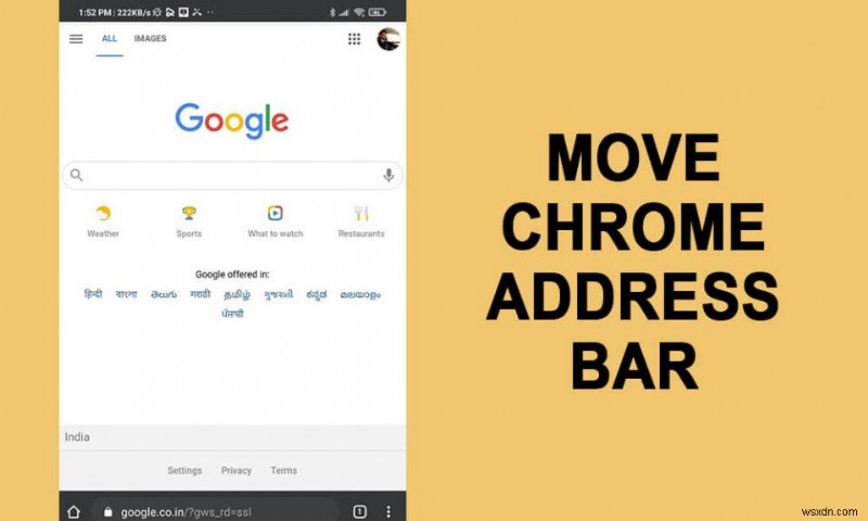 কীভাবে Chrome অ্যাড্রেস বারকে আপনার স্ক্রিনের নীচে সরান