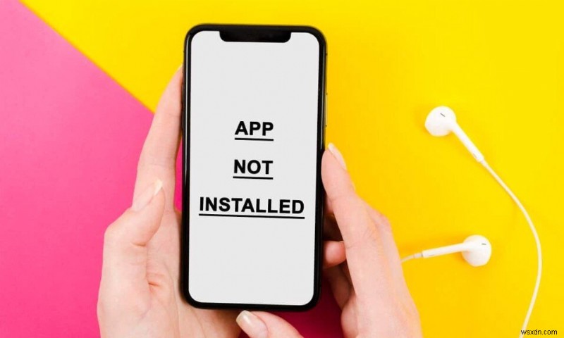 অ্যান্ড্রয়েডে ইনস্টল না হওয়া অ্যাপের ত্রুটি কীভাবে ঠিক করবেন