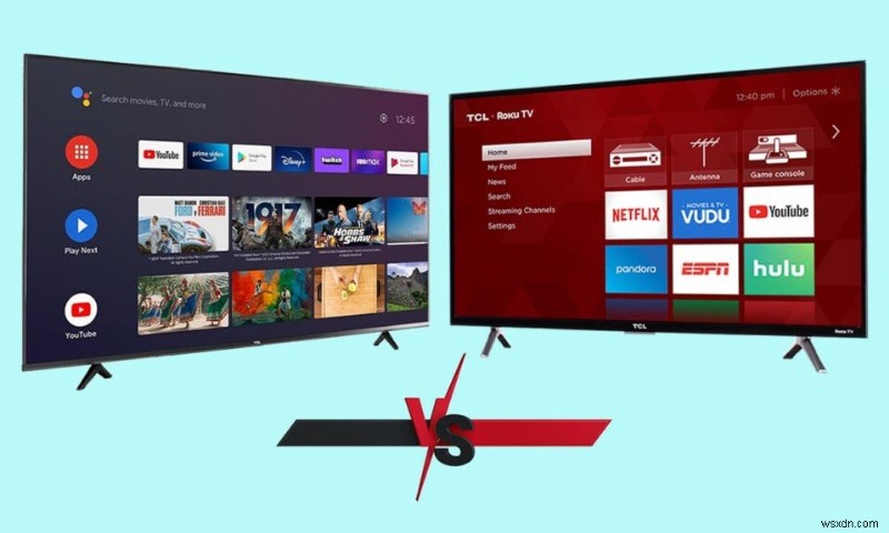 Android TV বনাম Roku TV:কোনটি ভালো?