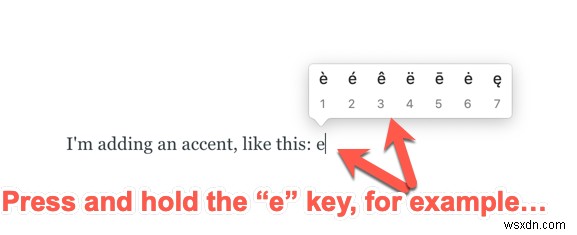 ম্যাকে অ্যাকসেন্ট সহ চিঠিগুলি কীভাবে টাইপ করবেন