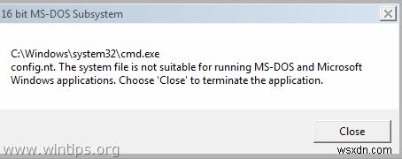 কিভাবে ঠিক করবেন:সিস্টেম ফাইল MS-DOS এবং Windows অ্যাপ্লিকেশন চালানোর জন্য উপযুক্ত নয়।
