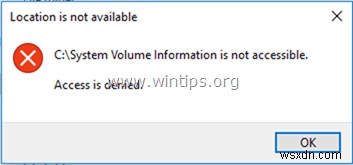 কীভাবে ঠিক করবেন:C:\System ভলিউম তথ্য অ্যাক্সেসযোগ্য নয় – অ্যাক্সেস অস্বীকৃত।