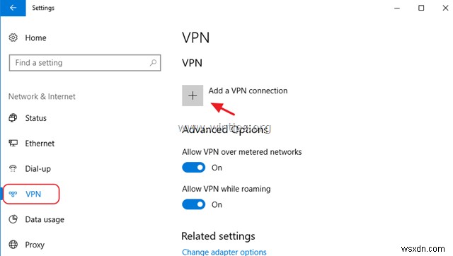 Windows 10 এ কিভাবে একটি VPN সংযোগ সেটআপ করবেন।