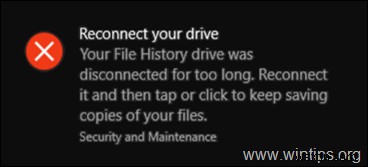 ফিক্স:আপনার ড্রাইভ পুনরায় সংযোগ করুন। আপনার ফাইল হিস্ট্রি ড্রাইভটি Windows 10-এ খুব দীর্ঘ সময়ের জন্য সংযোগ বিচ্ছিন্ন ছিল। 