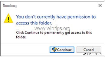 ফিক্স:আপনার কাছে বর্তমানে এই ফোল্ডারটি অ্যাক্সেস করার অনুমতি নেই (সমাধান)