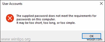 FIX:সরবরাহ করা পাসওয়ার্ড Windows 10 এ পাসওয়ার্ডের প্রয়োজনীয়তা পূরণ করে না (সমাধান)