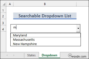 এক্সেলে একটি অনুসন্ধানযোগ্য ড্রপ ডাউন তালিকা তৈরি করুন (2 পদ্ধতি)