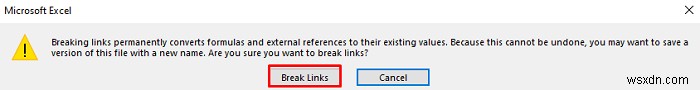 ফাইল খোলার আগে এক্সেলের লিঙ্কগুলি কীভাবে ভাঙবেন (সহজ পদক্ষেপ সহ)