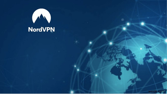 NordVPN সংযোগ হচ্ছে না:10টি উপায় এখনই এটি ঠিক করুন