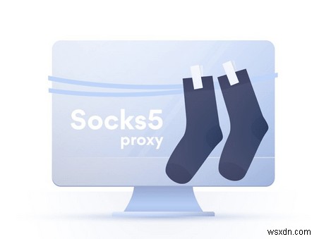 SOCKS5 প্রক্সির সুবিধা কী