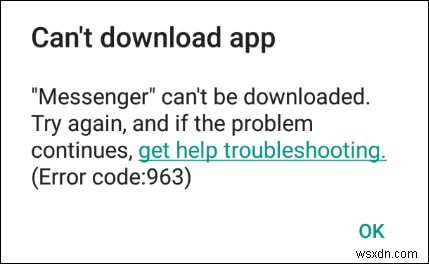 Google Play Store ত্রুটি 963 কিভাবে ঠিক করবেন