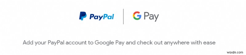 কিভাবে Google Pay-তে PayPal যোগ করবেন