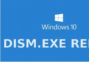 Windows 10 এ Dism.exe 1392 ত্রুটি সমাধানের 5 উপায়