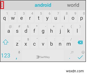 যে জিনিসগুলি আপনি জানেন না আপনি SwiftKey দিয়ে করতে পারেন