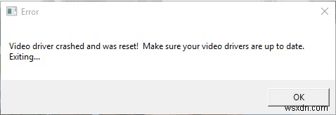ভিডিও ড্রাইভার ক্র্যাশ হয়েছে এবং রিসেট করা হয়েছে কিভাবে ঠিক করবেন