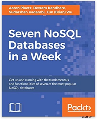 NoSQL আয়ত্ত করা:আধুনিক ডেটাবেস সমাধানের জন্য একটি ব্যবহারিক গাইড 