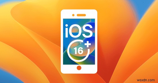 iOS 16 এবং macOS 13 Ventura ওয়ালপেপার পান – বিনামূল্যে ডাউনলোড করুন 