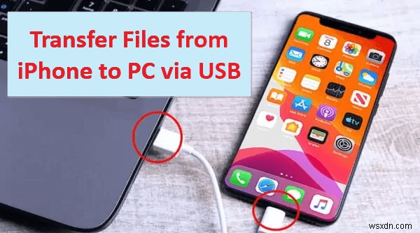 USB এর মাধ্যমে আইফোন ফাইলগুলি পিসিতে স্থানান্তর করুন:3টি নির্ভরযোগ্য পদ্ধতি 