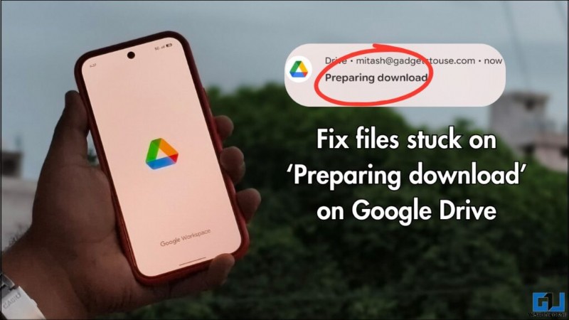  প্রিপারিং ডাউনলোড -এ আটকে থাকা Google ড্রাইভ ফাইলগুলি ঠিক করুন - দ্রুত ধাপে ধাপে সমাধান 