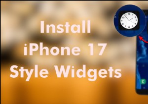 যেকোনো Android ফোনে iPhone-17-স্টাইল ক্লক উইজেট যোগ করুন 