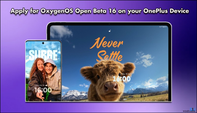 ধাপে ধাপে নির্দেশিকা:আপনার OnePlus ডিভাইসে OxygenOS 16 ওপেন বিটার জন্য নিবন্ধন করুন 