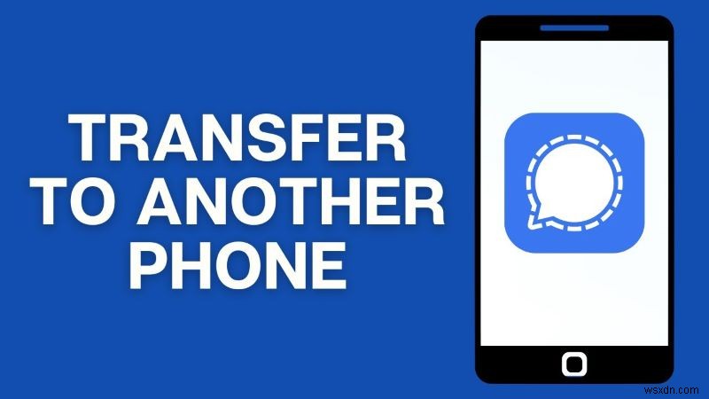 আইফোন থেকে অ্যান্ড্রয়েডে সিগন্যাল চ্যাটগুলি নিরাপদে সরান:ধাপে ধাপে নির্দেশিকা 