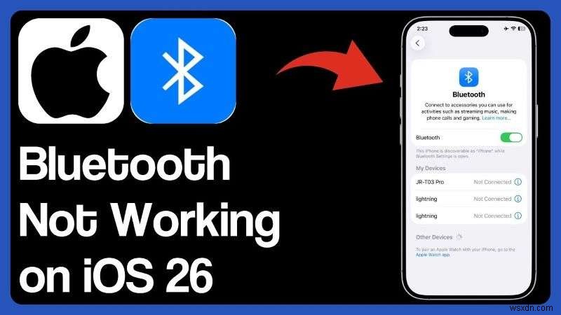 iOS 26 ব্লুটুথ সংযোগ বিচ্ছিন্ন করুন:কারণ, লক্ষণ এবং দ্রুত সমাধান 