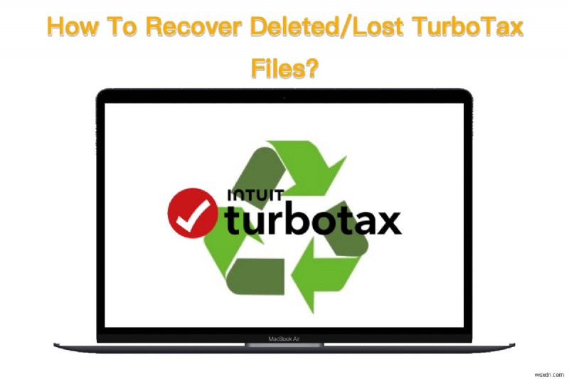 ম্যাক এবং উইন্ডোজে হারিয়ে যাওয়া TurboTax ফাইলগুলি পুনরুদ্ধার করুন:একটি ধাপে ধাপে নির্দেশিকা 
