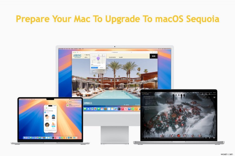 macOS Sequoia আপগ্রেডের জন্য আপনার ম্যাক প্রস্তুত করার জন্য ধাপে ধাপে নির্দেশিকা 