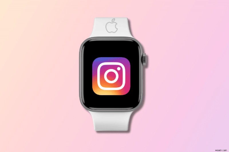 আপনার Apple ঘড়িতে Instagram অ্যাক্সেস করুন:ধাপে ধাপে নির্দেশিকা 