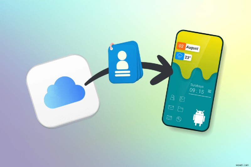 নির্বিঘ্নে আপনার iCloud পরিচিতিগুলিকে Android এ স্থানান্তর করুন 